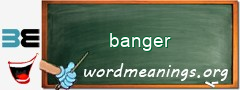 WordMeaning blackboard for banger